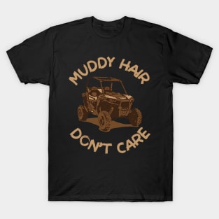 Muddy Hair Don't Care T-Shirt